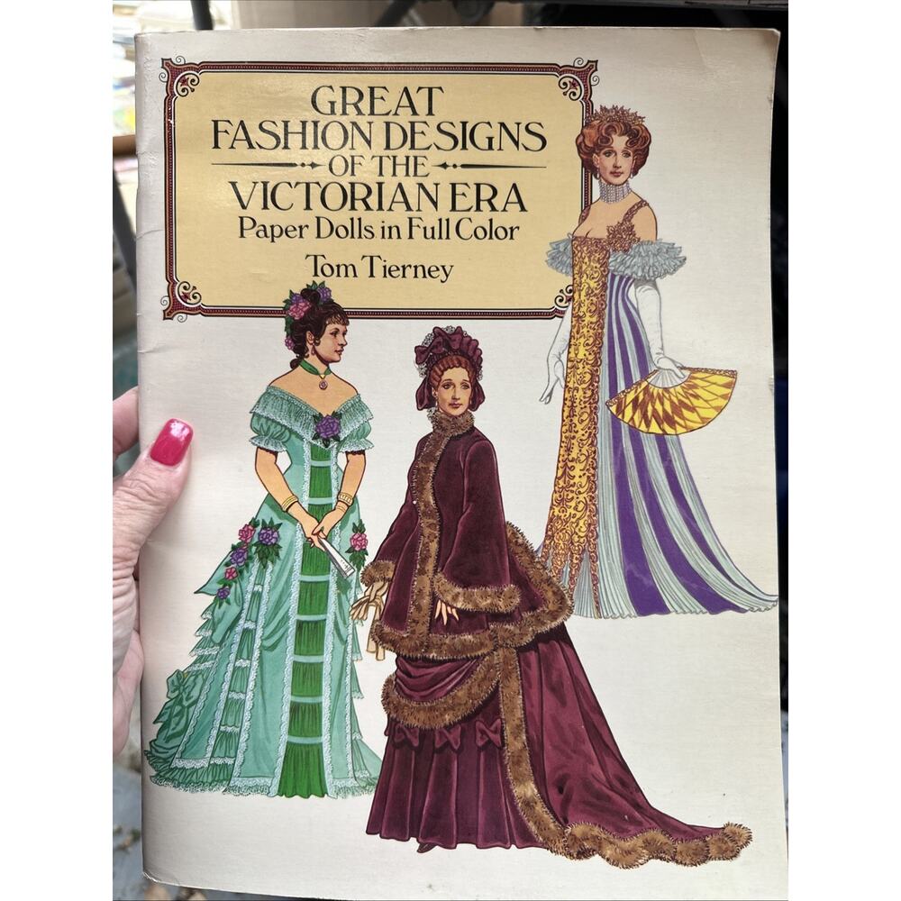 Tom Tierney' Great Fashion Designs of the‎ Victorian Era Paper Dolls New 1987
